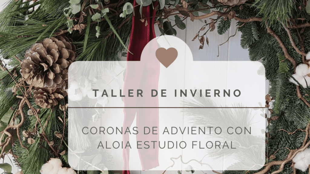 Taller de invierno de coronas de adviento con Aloia Estudio.